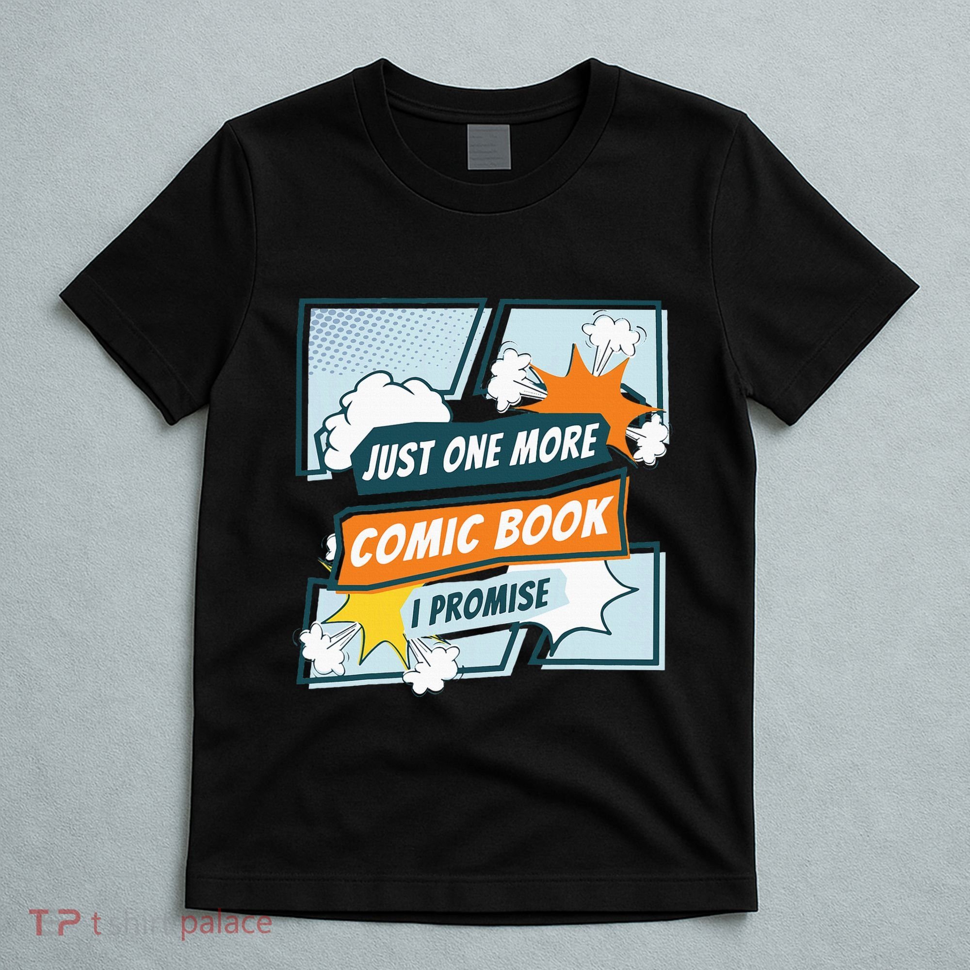Just One Comic Book I Promise Funny Comic Books Convention T-Shirt