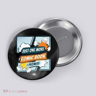 Just One Comic Book I Promise Funny Comic Books Convention Button