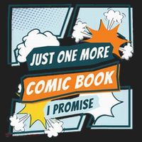 Just One Comic Book I Promise Funny Comic Books Convention Tumbler thumb 3