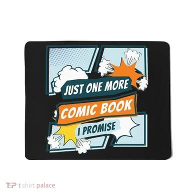 Just One Comic Book I Promise Funny Comic Books Convention Mousepad