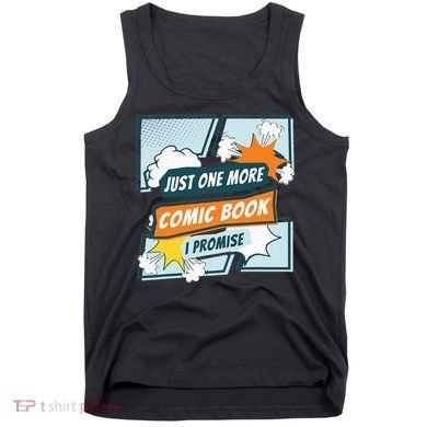 Just One Comic Book I Promise Funny Comic Books Convention Tank Top