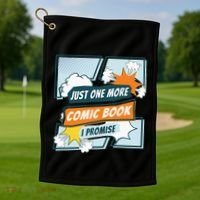 Just One Comic Book I Promise Funny Comic Books Convention Golf Towel thumb 1