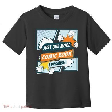Just One Comic Book I Promise Funny Comic Books Convention Toddler T-Shirt