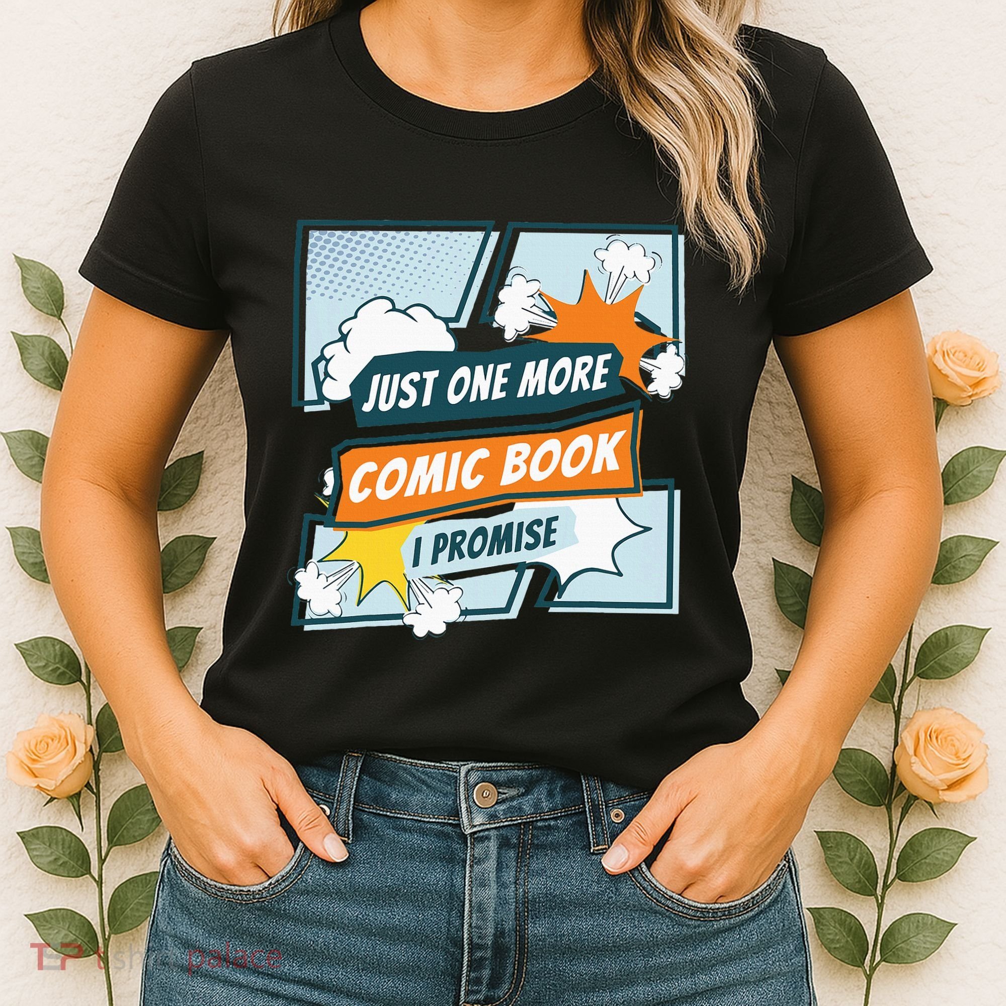 Just One Comic Book I Promise Funny Comic Books Convention Women's T-Shirt