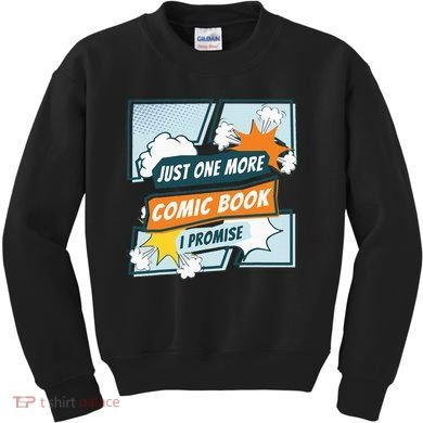 Just One Comic Book I Promise Funny Comic Books Convention Kids Sweatshirt
