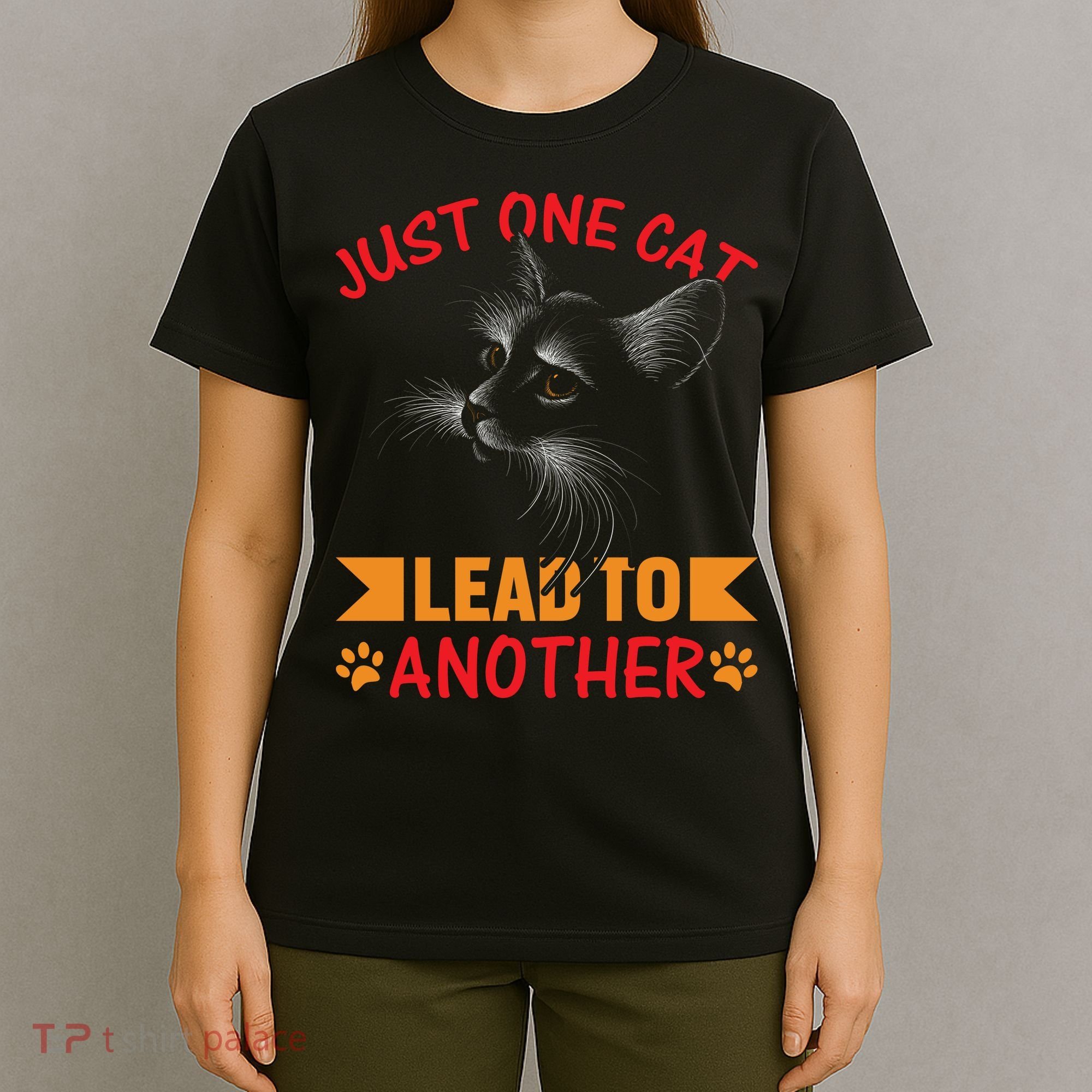 Just One Cat Lead To Another Cat Lover Cat Day T-Shirt