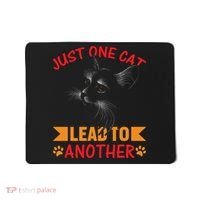 Just One Cat Lead To Another Cat Lover Cat Day Mousepad thumb 0