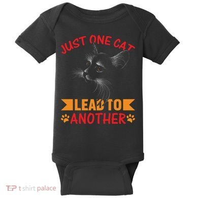 Just One Cat Lead To Another Cat Lover Cat Day Baby Bodysuit