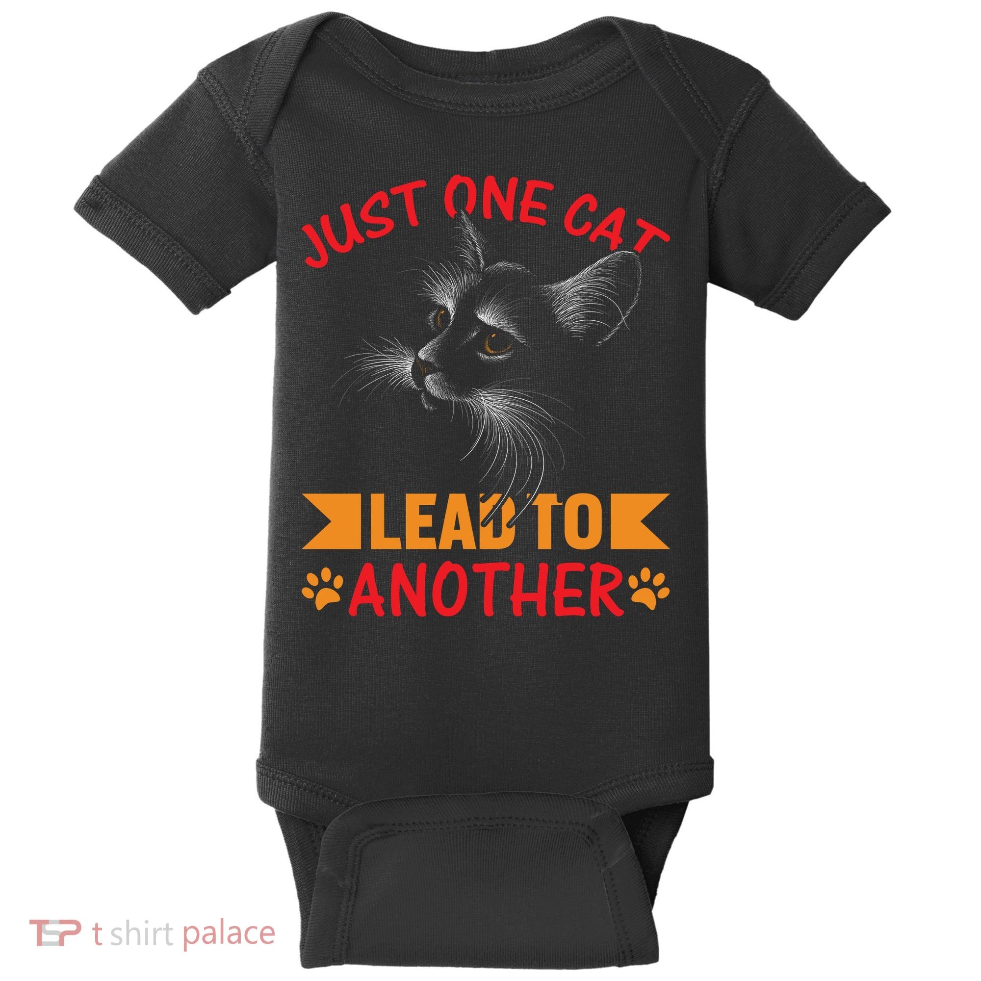 Just One Cat Lead To Another Cat Lover Cat Day Baby Bodysuit