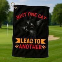 Just One Cat Lead To Another Cat Lover Cat Day Golf Towel thumb 1