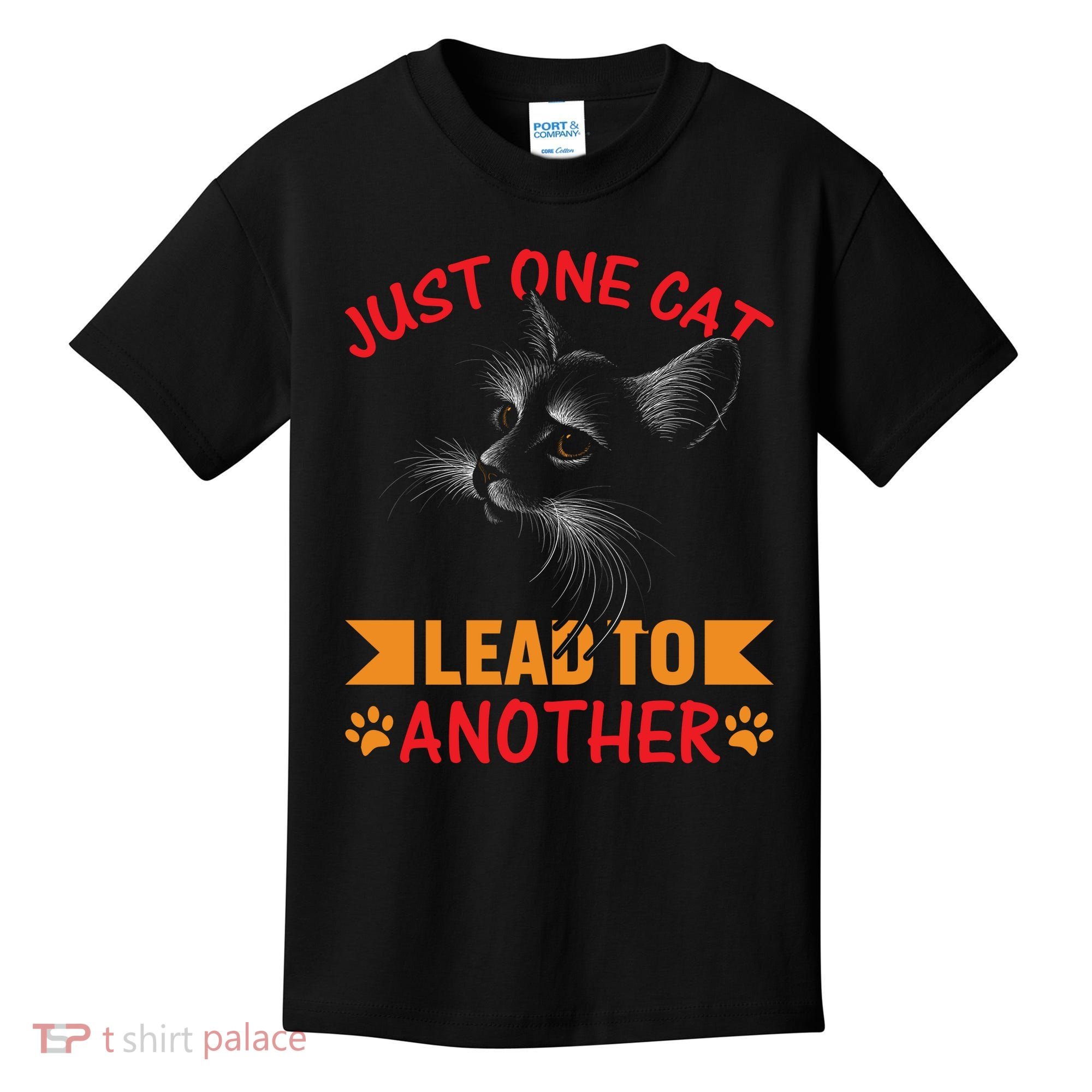 Just One Cat Lead To Another Cat Lover Cat Day Kids T-Shirt
