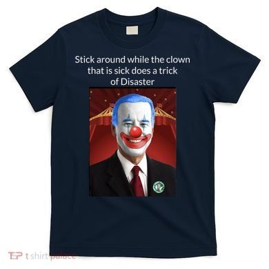 Joe Biden Clown Disaster Funny USA T-Shirt