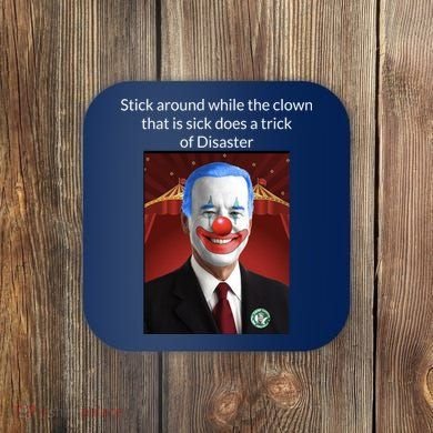Joe Biden Clown Disaster Funny USA Coaster