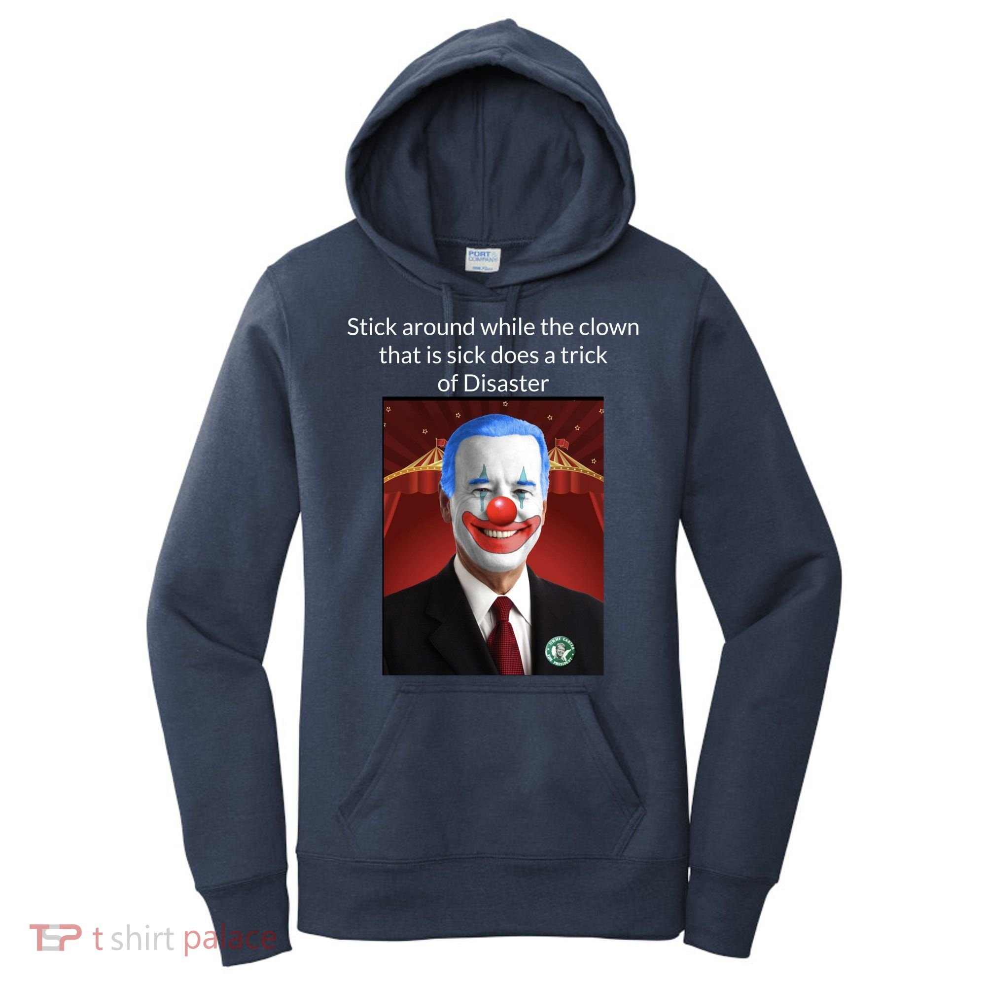 Joe Biden Clown Disaster Funny USA Women's Hoodie