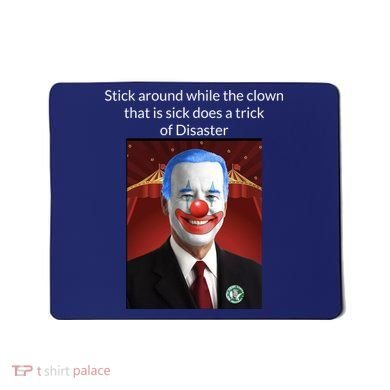 Joe Biden Clown Disaster Funny USA Mousepad