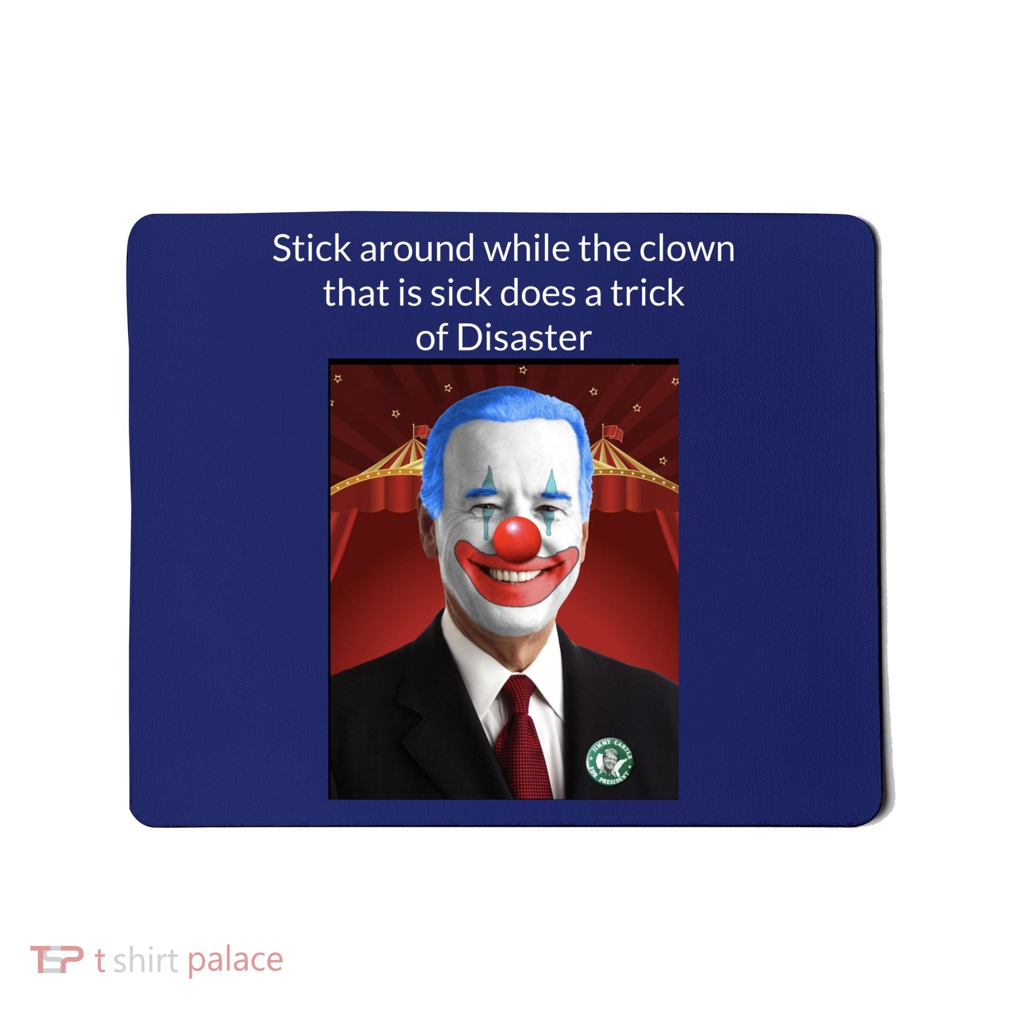 Joe Biden Clown Disaster Funny USA Mousepad