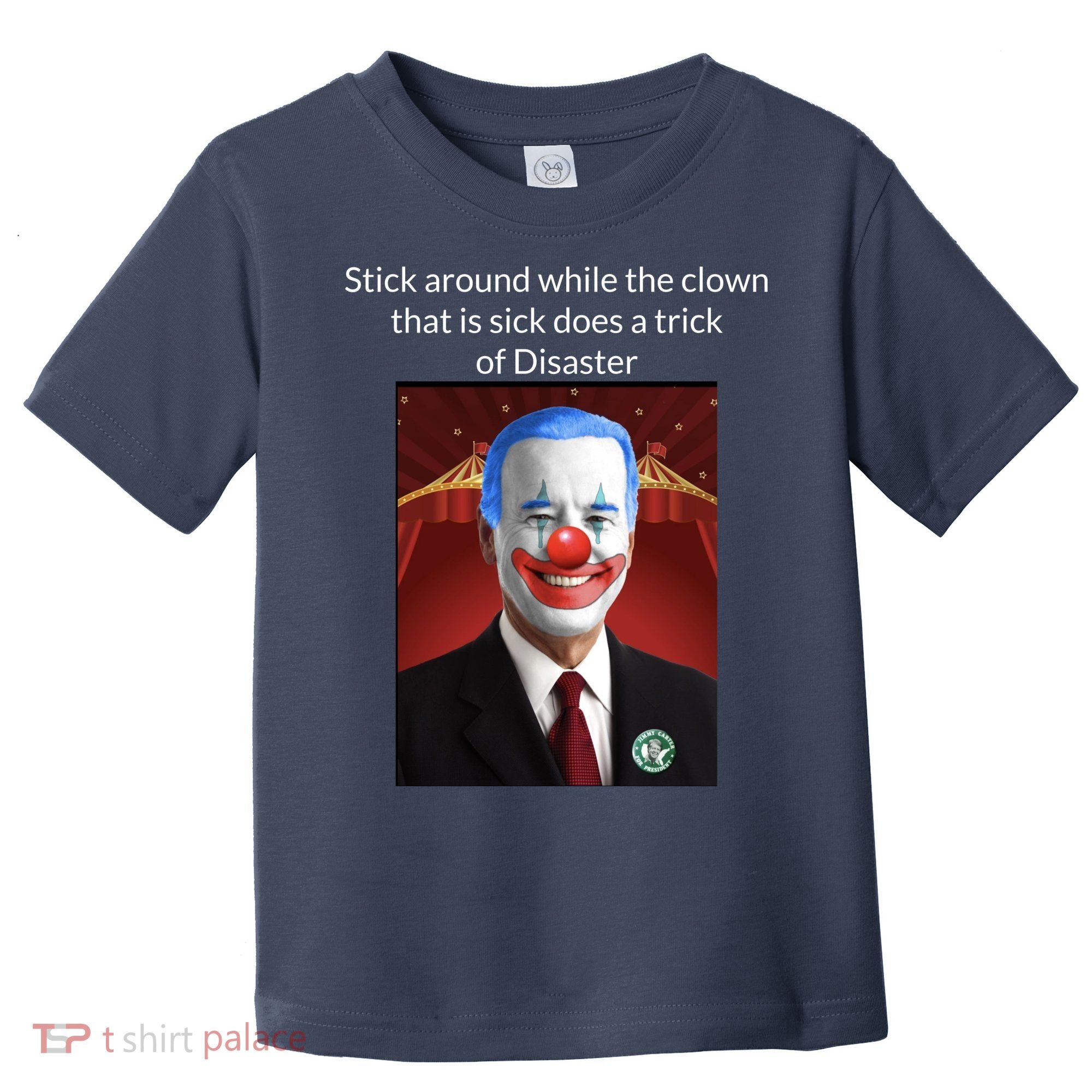 Joe Biden Clown Disaster Funny USA Toddler T-Shirt