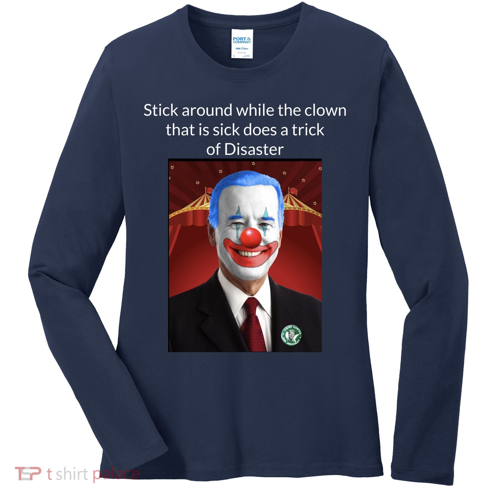 Joe Biden Clown Disaster Funny USA Women's Long Sleeve Shirt