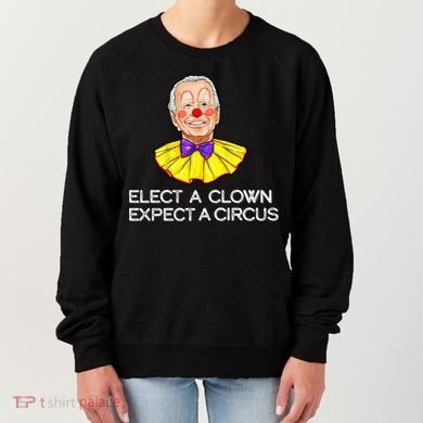 Joe Biden Elected A Clown Circus Women's Sweatshirt