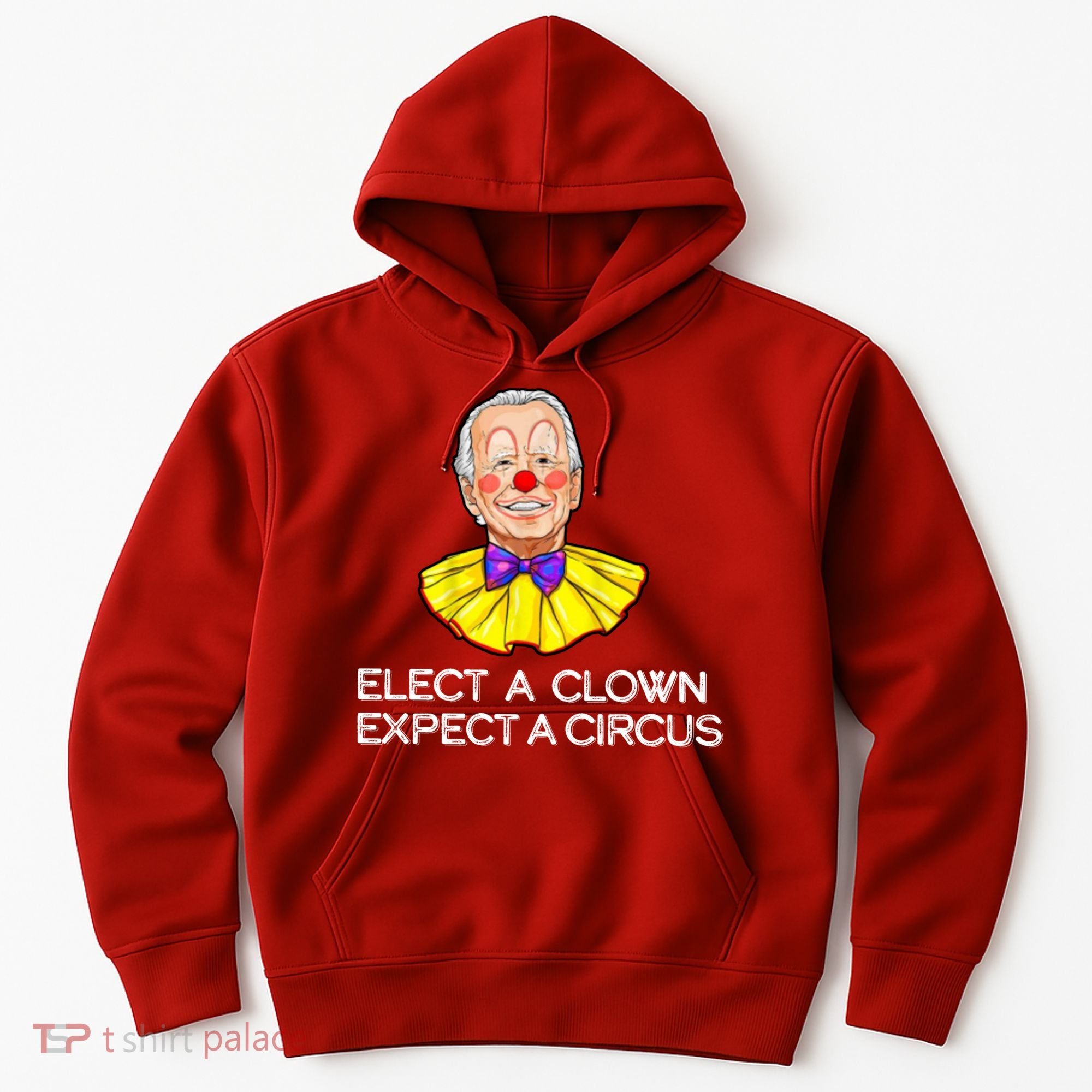 Joe Biden Elected A Clown Circus Hoodie