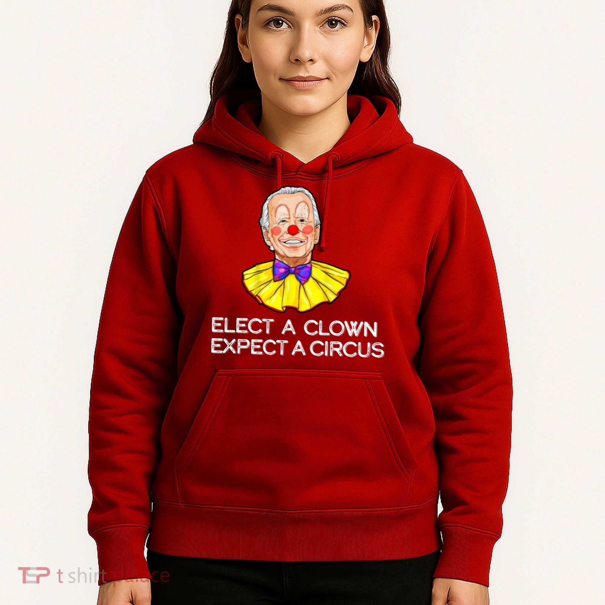 Joe Biden Elected A Clown Circus Hoodie