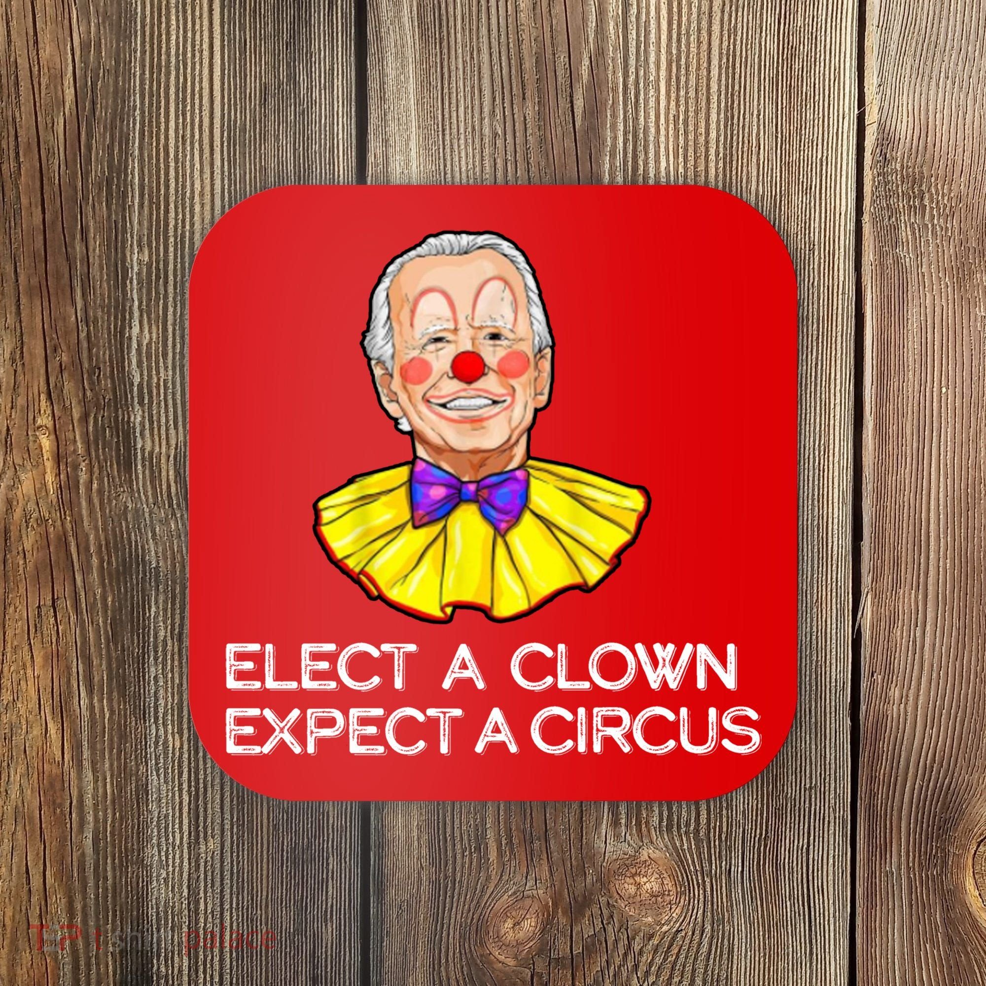 Joe Biden Elected A Clown Circus Coaster