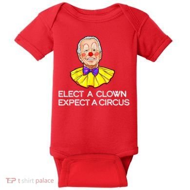 Joe Biden Elected A Clown Circus Baby Bodysuit