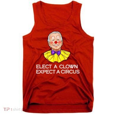 Joe Biden Elected A Clown Circus Tank Top