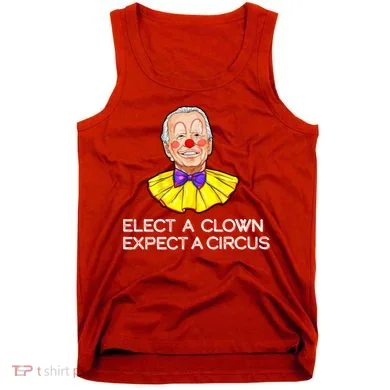 Joe Biden Elected A Clown Circus Tank Top