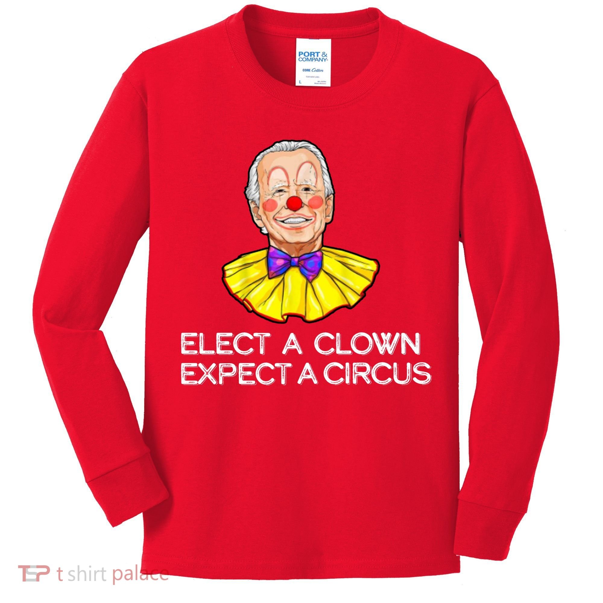 Joe Biden Elected A Clown Circus Kids Long Sleeve Shirt