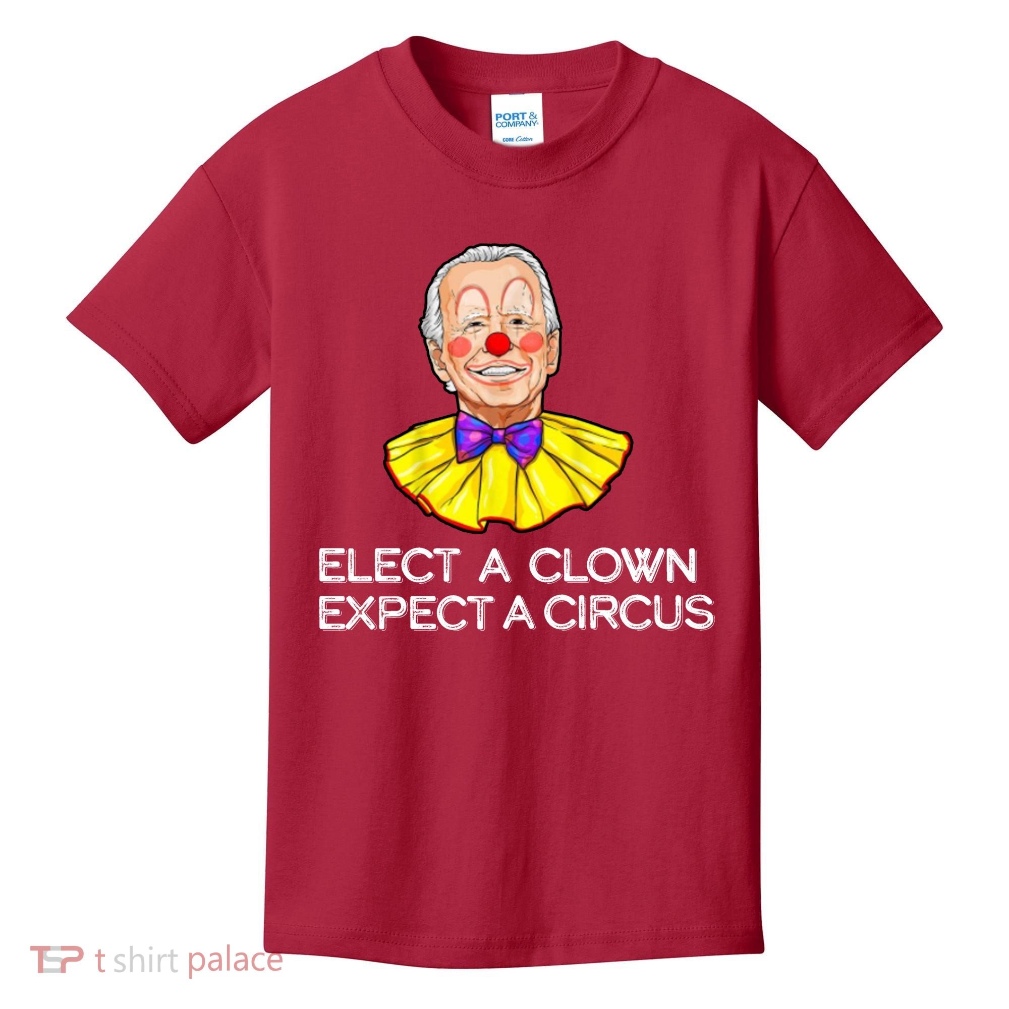 Joe Biden Elected A Clown Circus Kids T-Shirt