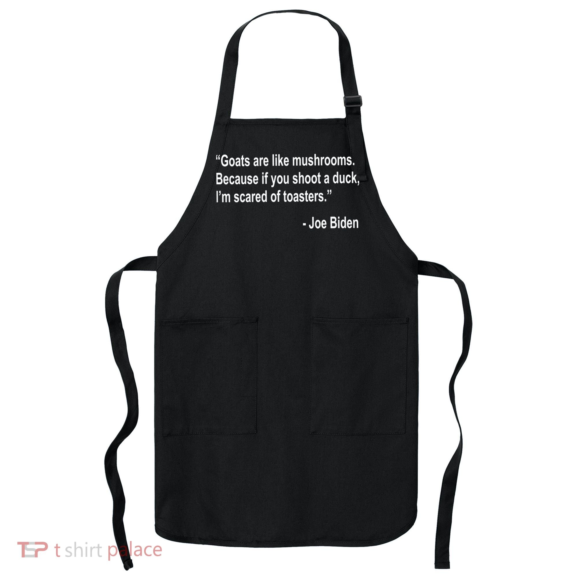 Joe Biden Funny Quote Apron