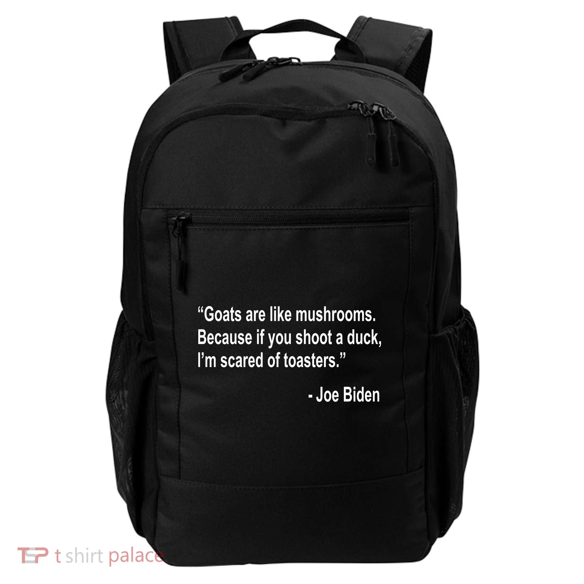 Joe Biden Funny Quote Backpack