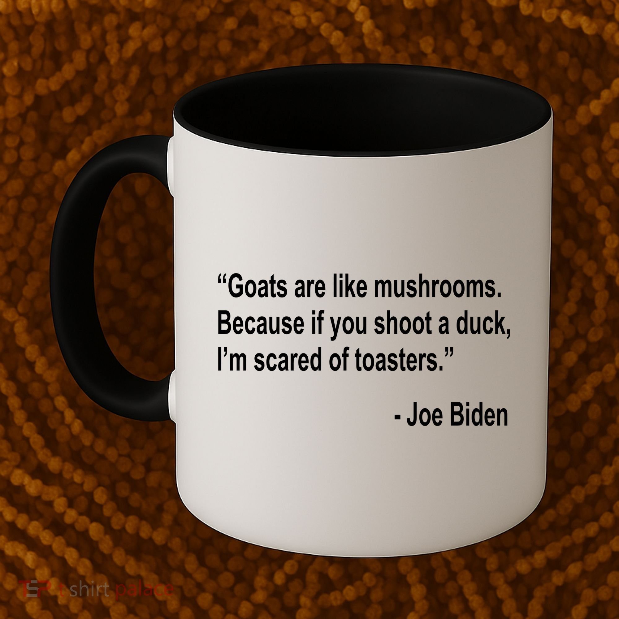 Joe Biden Funny Quote Coffee Mug