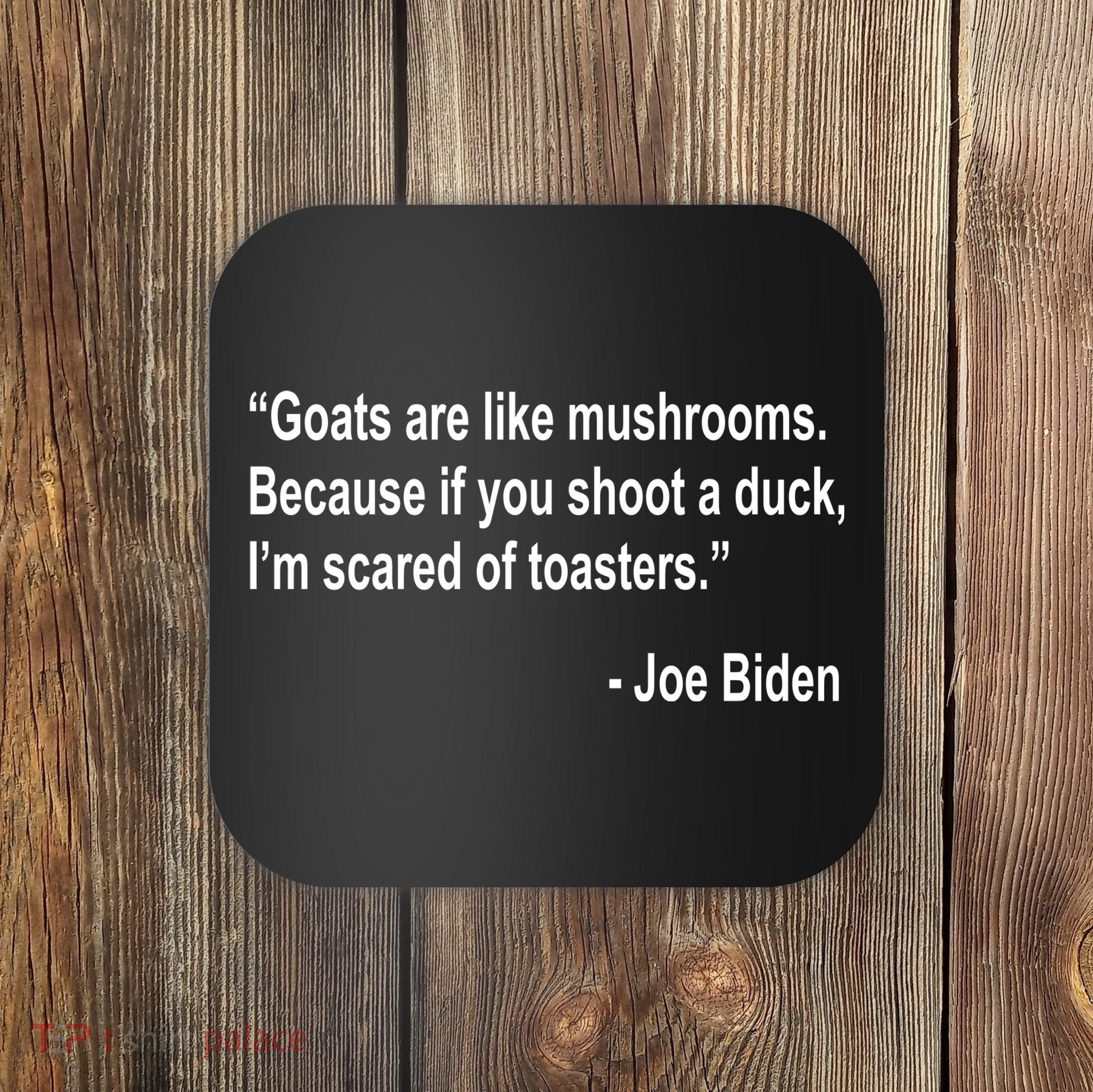 Joe Biden Funny Quote Coaster