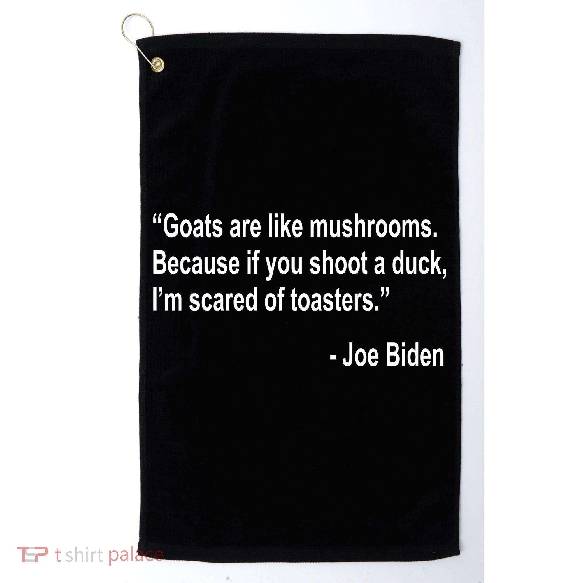 Joe Biden Funny Quote Golf Towel