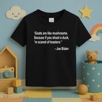 Joe Biden Funny Quote Toddler T-Shirt thumb 3