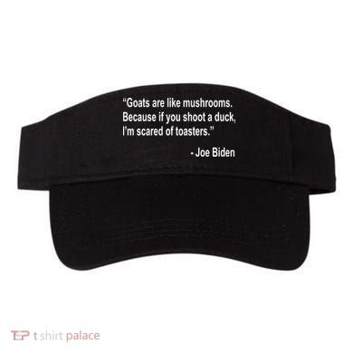 Joe Biden Funny Quote Visor