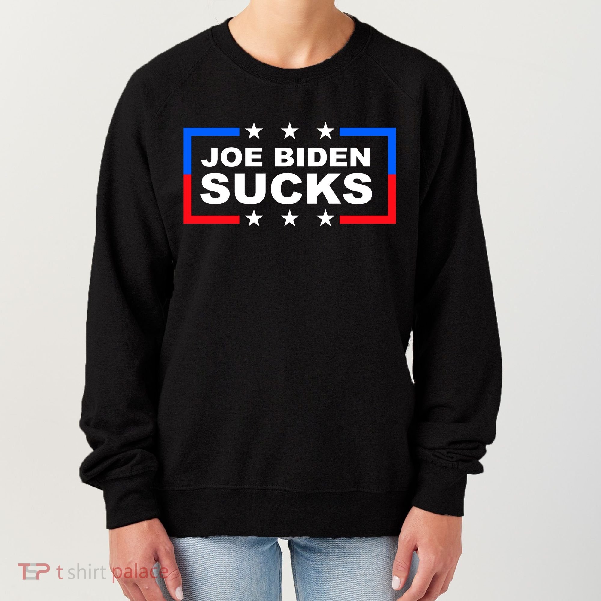 Joe Biden Sucks Women's Sweatshirt