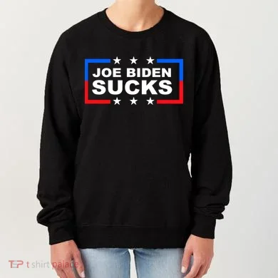 Joe Biden Sucks Women's Sweatshirt