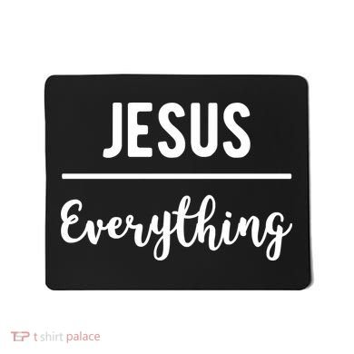 Jesus Over Everything Christian Faith Mousepad