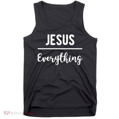 Jesus Over Everything Christian Faith Tank Top