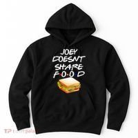 Joey Doesn't Share Food Hoodie thumb 0