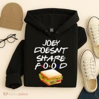 Joey Doesn't Share Food Hoodie thumb 4