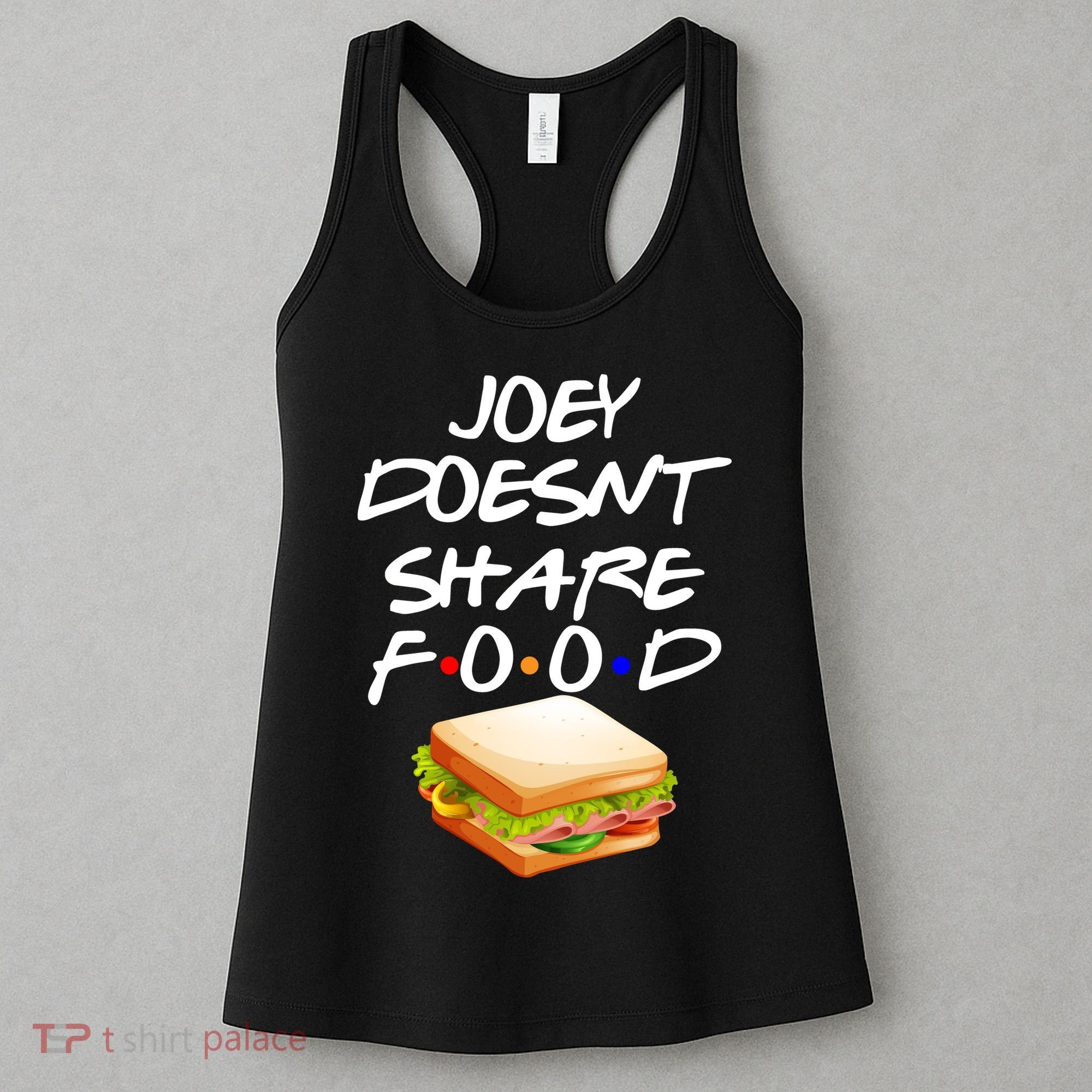 Joey Doesn't Share Food Women's Tank Top