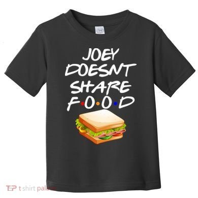 Joey Doesn't Share Food Toddler T-Shirt