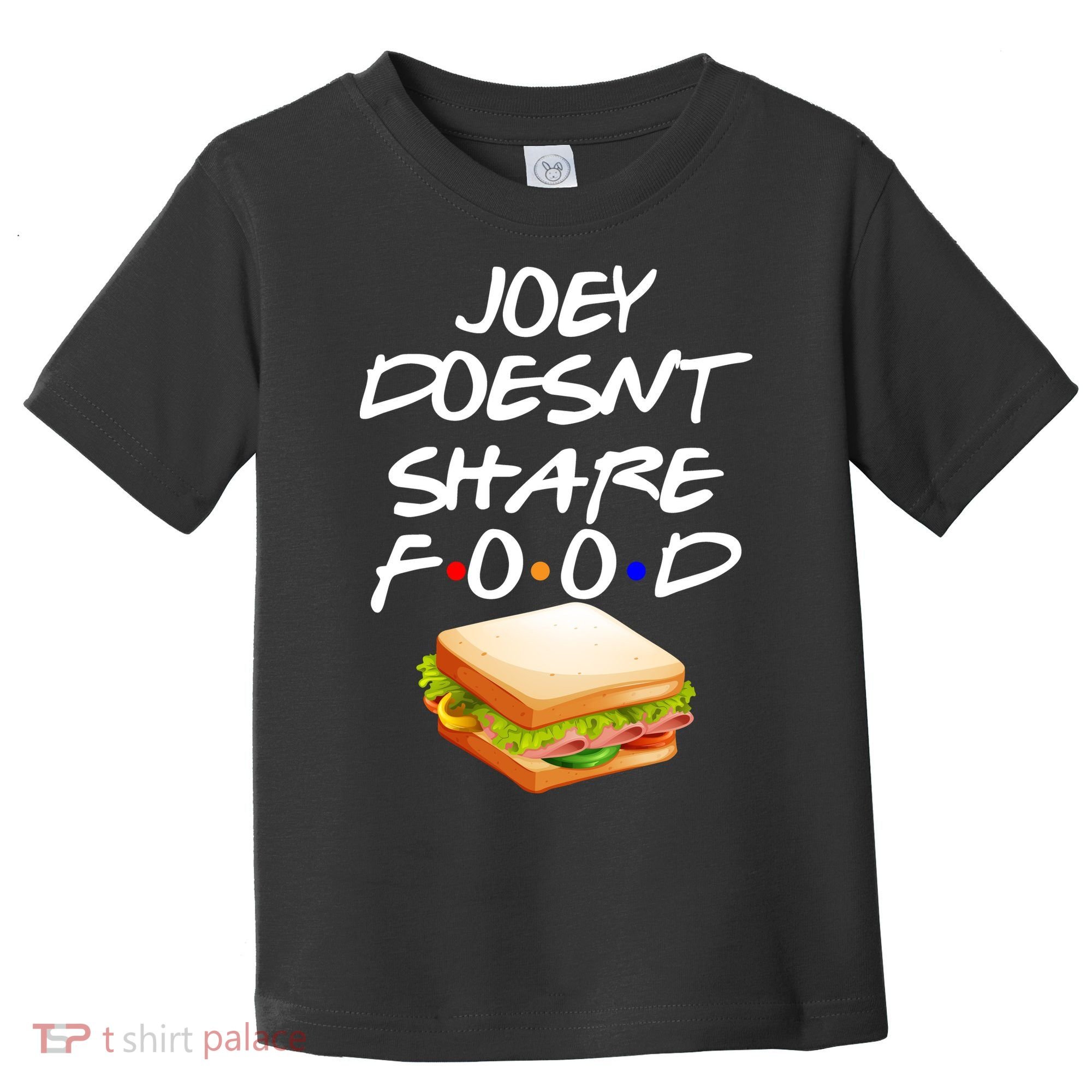 Joey Doesn't Share Food Toddler T-Shirt