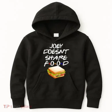 Joey Doesn't Share Food Kids Hoodie