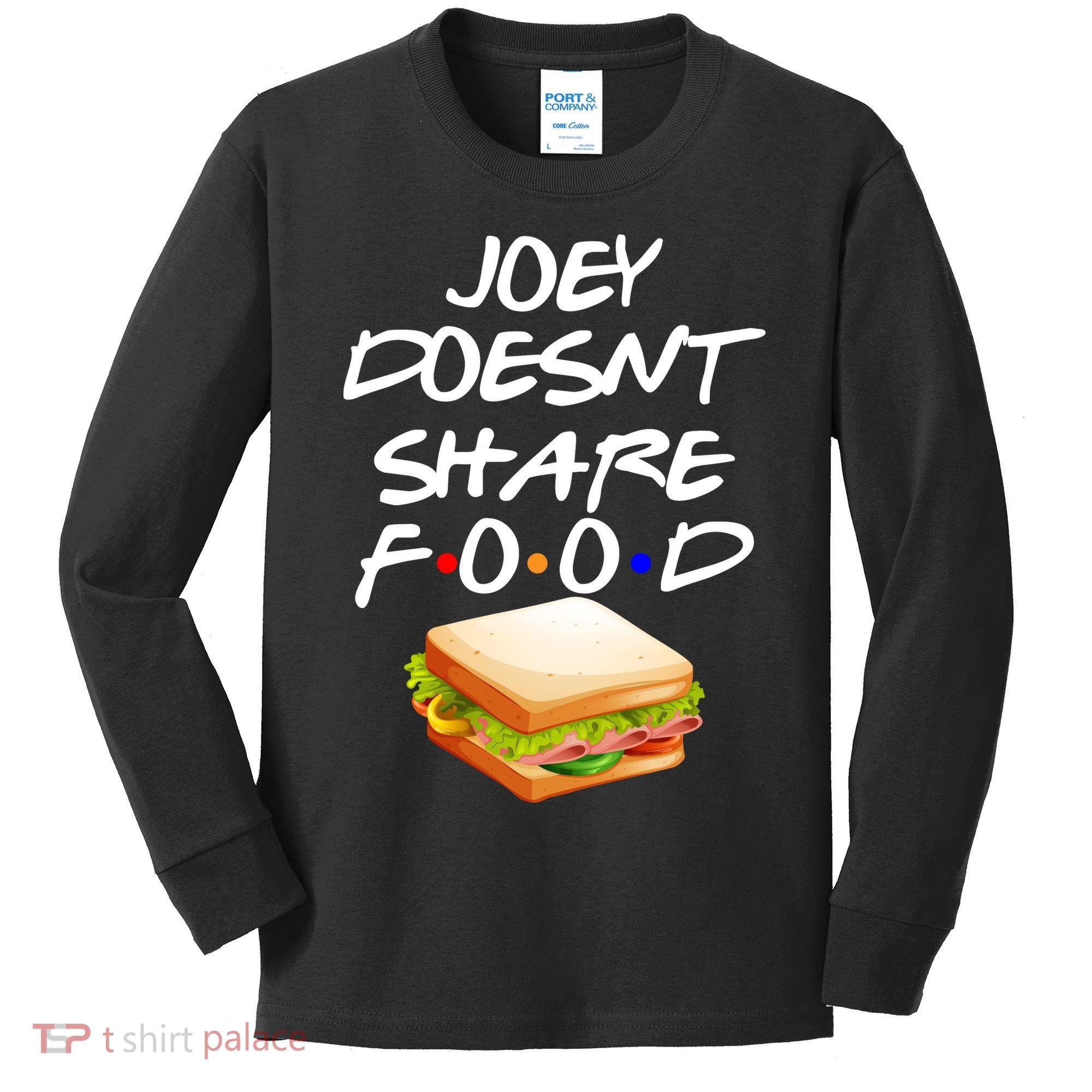 Joey Doesn't Share Food Kids Long Sleeve Shirt