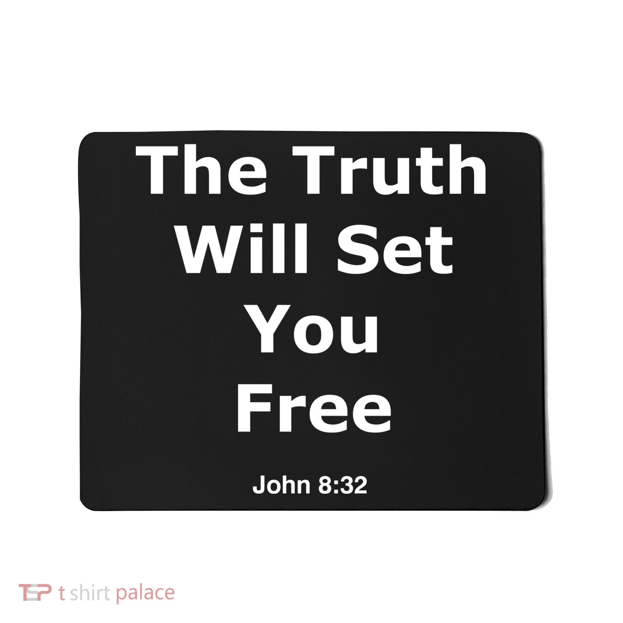John 8:32 The Truth Will Set You Free Mousepad